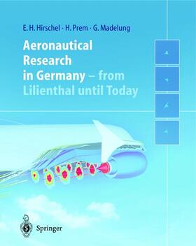 Hirschel / Madelung / Prem |  Aeronautical Research in Germany | Buch |  Sack Fachmedien
