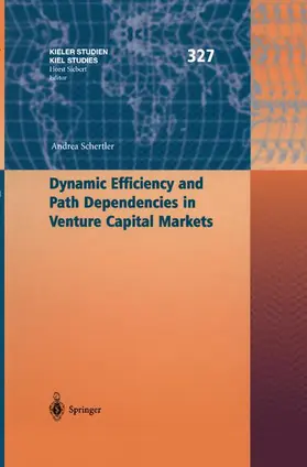 Schertler |  Dynamic Efficiency and Path Dependencies in Venture Capital Markets | Buch |  Sack Fachmedien