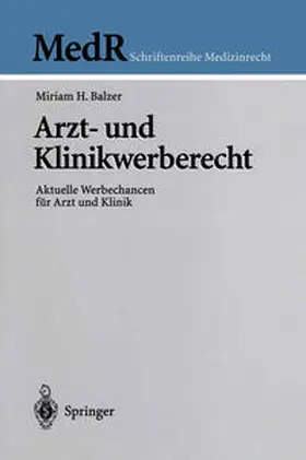 Balzer | Arzt- und Klinikwerberecht | Buch | 978-3-540-40780-5 | sack.de
