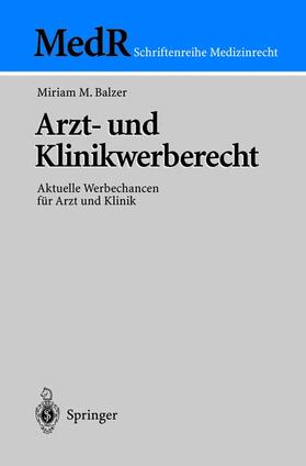 Balzer | Arzt- und Klinikwerberecht | Buch | 978-3-540-40780-5 | sack.de