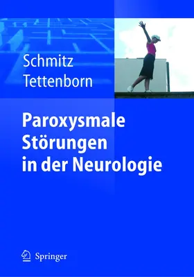 Schmitz / Tettenborn |  Paroxysmale Störungen in der Neurologie | Buch |  Sack Fachmedien