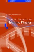 Caldwell |  Current Aspects of Neutrino Physics | Buch |  Sack Fachmedien