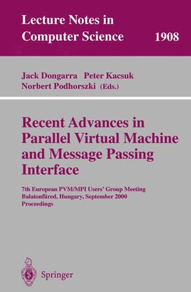 Dongarra / Podhorszki / Kacsuk | Recent Advances in Parallel Virtual Machine and Message Passing Interface | Buch | 978-3-540-41010-2 | sack.de