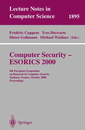 Cuppens / Waidner / Deswarte |  Computer Security - ESORICS 2000 | Buch |  Sack Fachmedien