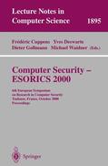 Cuppens / Waidner / Deswarte |  Computer Security - ESORICS 2000 | Buch |  Sack Fachmedien
