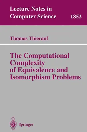 Thierauf |  The Computational Complexity of Equivalence and Isomorphism Problems | Buch |  Sack Fachmedien