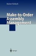 Kolisch |  Make-to-Order Assembly Management | Buch |  Sack Fachmedien