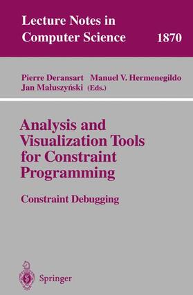 Deransart / Maluszynski / Hermenegildo |  Analysis and Visualization Tools for Constraint Programming | Buch |  Sack Fachmedien