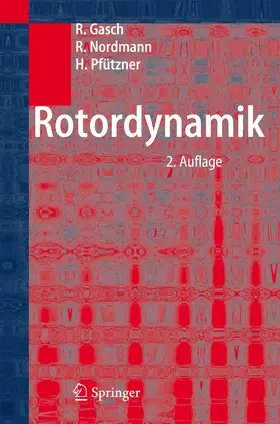 Gasch / Pfützner / Nordmann |  Rotordynamik | Buch |  Sack Fachmedien