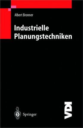 Bronner | Industrielle Planungstechniken | Buch | 978-3-540-41275-5 | sack.de