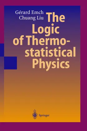 Emch / Liu |  The Logic of Thermostatistical Physics | Buch |  Sack Fachmedien