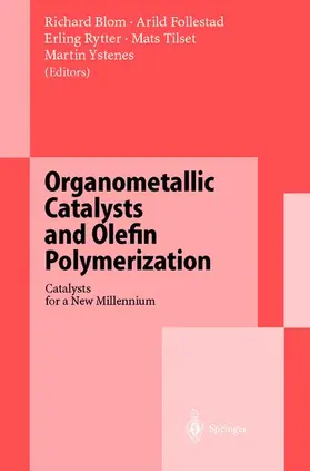Blom / Follestad / Rytter |  Organometallic Catalysts and Olefin Polymerization | Buch |  Sack Fachmedien