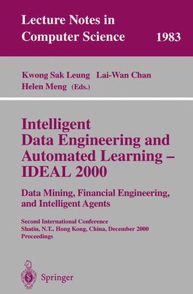 Leung / Meng / Chan | Intelligent Data Engineering and Automated Learning - IDEAL 2000. Data Mining, Financial Engineering, and Intelligent Agents | Buch | 978-3-540-41450-6 | sack.de