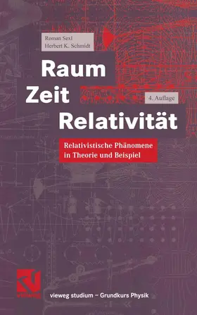Sexl / Schmidt |  Raum Zeit Relativität | Buch |  Sack Fachmedien