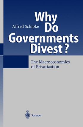 Schipke | Why Do Governments Divest? | Buch | 978-3-540-41579-4 | sack.de
