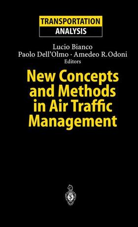 Bianco / Odoni / Dell'Olmo | New Concepts and Methods in Air Traffic Management | Buch | 978-3-540-41637-1 | sack.de