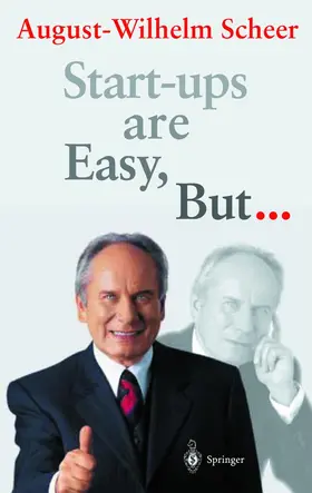 Scheer | Start-ups are Easy, But... | Buch | 978-3-540-41720-0 | sack.de