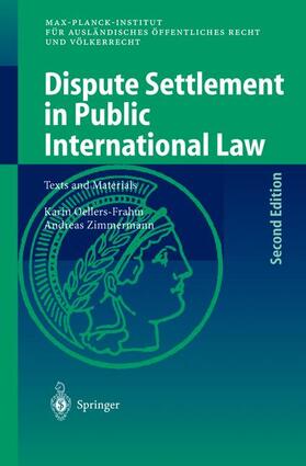 Zimmermann / Oellers-Frahm | Dispute Settlement in Public International Law | Buch | 978-3-540-41743-9 | sack.de