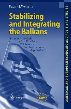 Welfens |  Stabilizing and Integrating the Balkans | Buch |  Sack Fachmedien