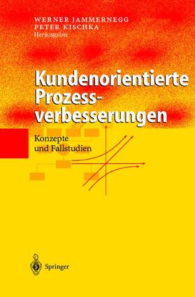 Kischka / Jammernegg | Kundenorientierte Prozessverbesserungen | Buch | 978-3-540-41838-2 | sack.de
