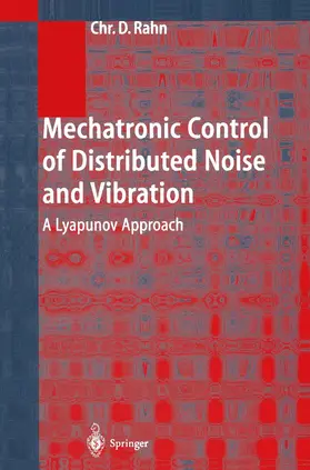 Rahn |  Mechatronic Control of Distributed Noise and Vibration | Buch |  Sack Fachmedien