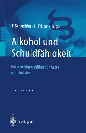 Frister / Schneider |  Alkohol und Schuldfähigkeit | Buch |  Sack Fachmedien