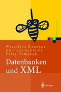 Schmidt / Tomczyk / Kazakos |  Datenbanken und XML | Buch |  Sack Fachmedien