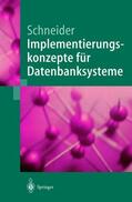 Schneider |  Implementierungskonzepte für Datenbanksysteme | Buch |  Sack Fachmedien