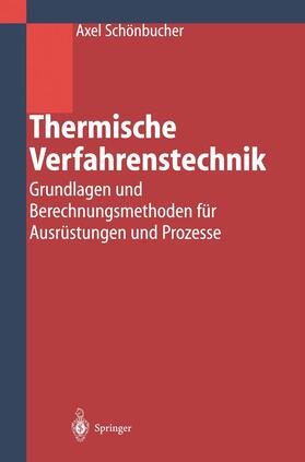 Schönbucher | Thermische Verfahrenstechnik | Buch | 978-3-540-42005-7 | sack.de