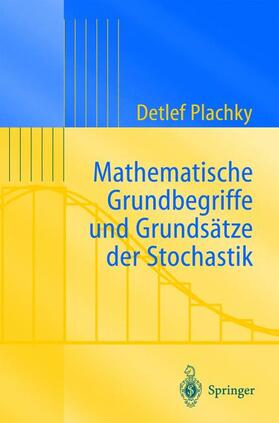 Plachky | Mathematische Grundbegriffe und Grundsätze der Stochastik | Buch | 978-3-540-42029-3 | sack.de