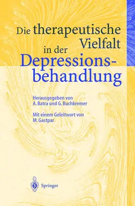 Batra / Buchkremer |  Die therapeutische Vielfalt in der Depressionsbehandlung | Buch |  Sack Fachmedien