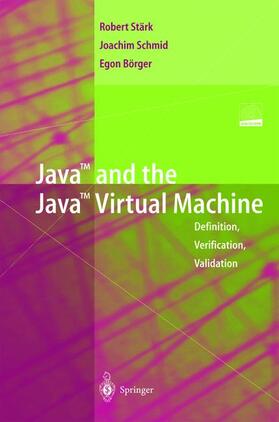 Stärk / Schmid / Börger | Java and the Java Virtual Machine | Buch | 978-3-540-42088-0 | sack.de
