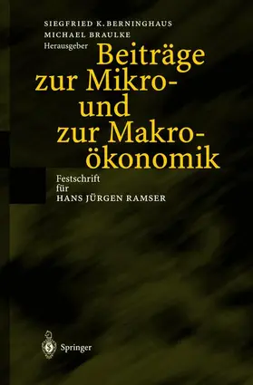 Berninghaus / Braulke |  Beiträge zur Mikro- und zur Makroökonomik | Buch |  Sack Fachmedien
