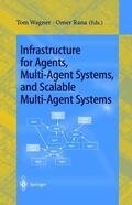 Rana / Wagner |  Infrastructure for Agents, Multi-Agent Systems, and Scalable Multi-Agent Systems | Buch |  Sack Fachmedien