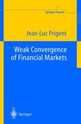 Prigent |  Weak Convergence of Financial Markets | Buch |  Sack Fachmedien