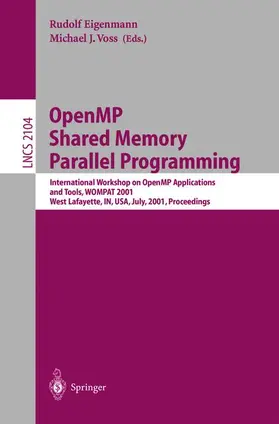 Voss / Eigenmann | OpenMP Shared Memory Parallel Programming | Buch | 978-3-540-42346-1 | sack.de