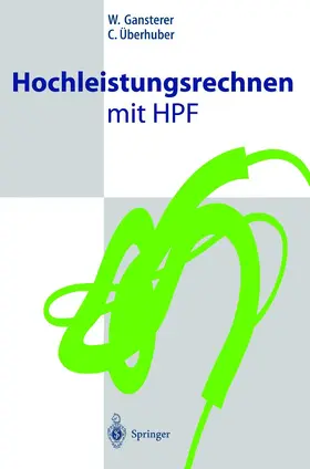 Gansterer / Überhuber | Hochleistungsrechnen mit HPF | Buch | 978-3-540-42366-9 | www.sack.de