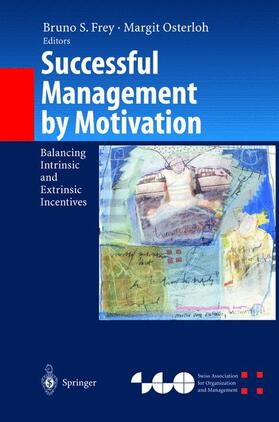 Osterloh / Frey | Successful Management by Motivation | Buch | 978-3-540-42401-7 | sack.de