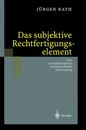 Rath |  Das subjektive Rechtfertigungselement | Buch |  Sack Fachmedien