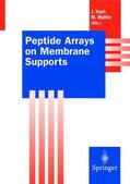 Mahler / Koch |  Peptide Arrays on Membrane Supports | Buch |  Sack Fachmedien