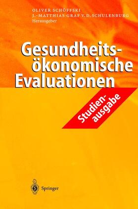 Schulenburg / Schöffski | Gesundheitsökonomische Evaluationen | Buch | 978-3-540-42584-7 | sack.de