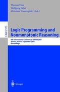 Eiter / Trusczynksi / Faber |  Logic Programming and Nonmonotonic Reasoning | Buch |  Sack Fachmedien