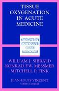 Sibbald / Messmer / Fink |  Tissue Oxygenation in Acute Medicine | Buch |  Sack Fachmedien