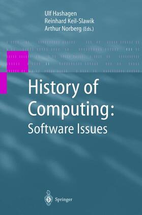 Hashagen / Norberg / Keil-Slawik | History of Computing: Software Issues | Buch | 978-3-540-42664-6 | sack.de