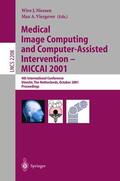 Viergever / Niessen |  Medical Image Computing and Computer-Assisted Intervention - MICCAI 2001 | Buch |  Sack Fachmedien
