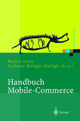 Röttger-Gerigk / Gora | Handbuch Mobile-Commerce | Buch | 978-3-540-42699-8 | sack.de