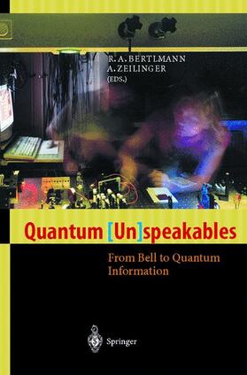 Zeilinger / Bertlmann | Quantum (Un)speakables | Buch | 978-3-540-42756-8 | sack.de