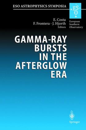 Costa / Hjorth / Frontera |  Gamma-Ray Bursts in the Afterglow Era | Buch |  Sack Fachmedien
