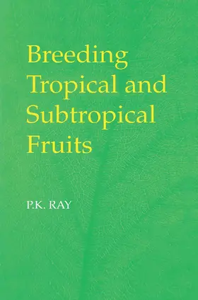 Ray |  Breeding Tropical and Subtropical Fruits | Buch |  Sack Fachmedien