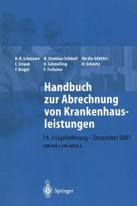 Scheinert / Strehlau-Schwoll / Straub | Handbuch zur Abrechnung von Krankenhausleistungen | Buch | 978-3-540-42923-4 | www.sack.de